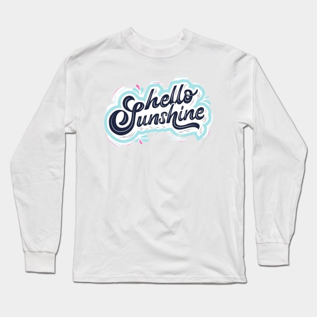 Hello sunshine Long Sleeve T-Shirt by Medotshirt